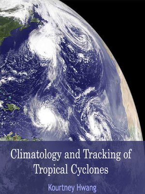 cover image of Climatology and Tracking of Tropical Cyclones